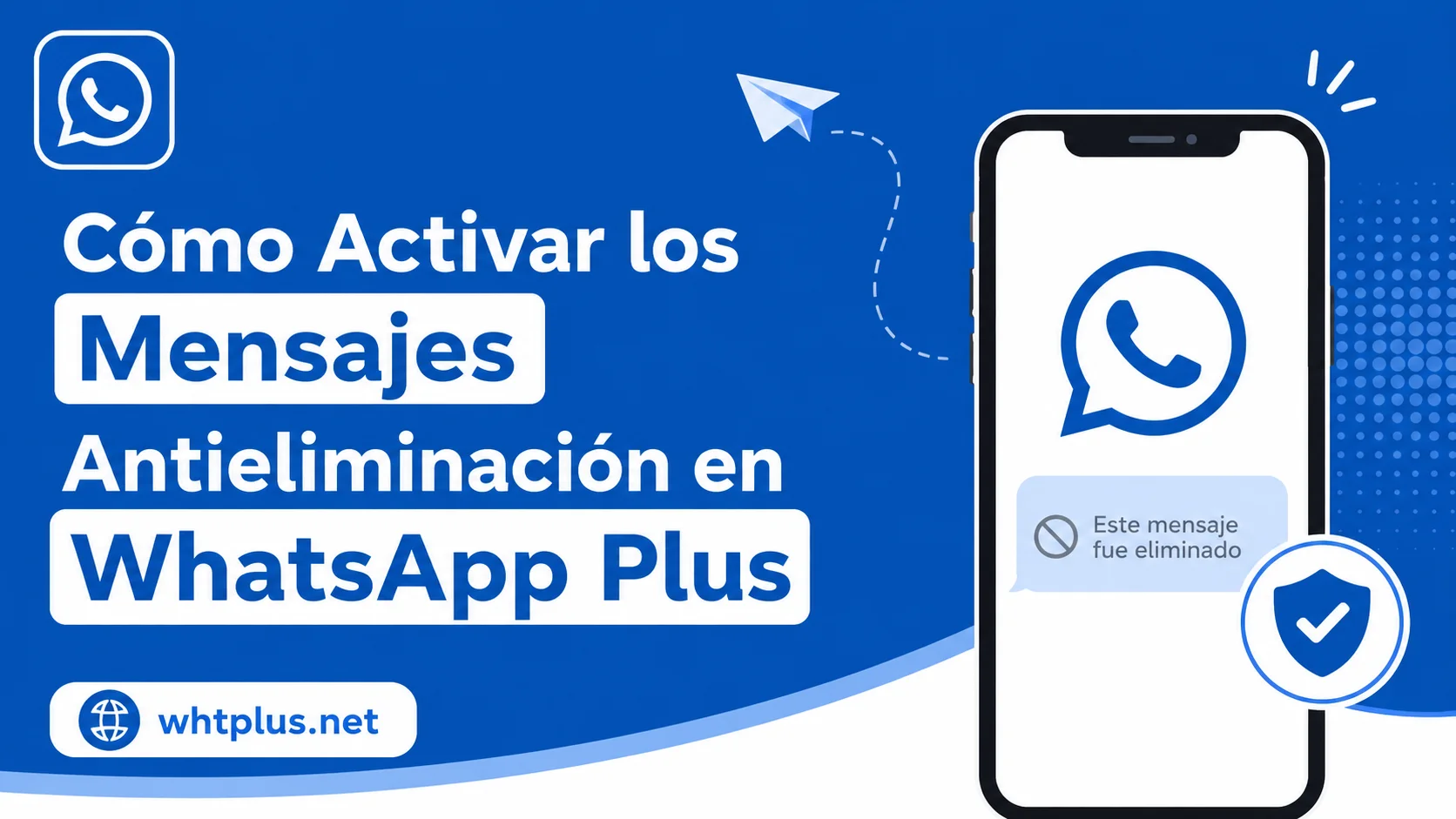 Cómo activar los mensajes antieliminación en WhatsApp Plus