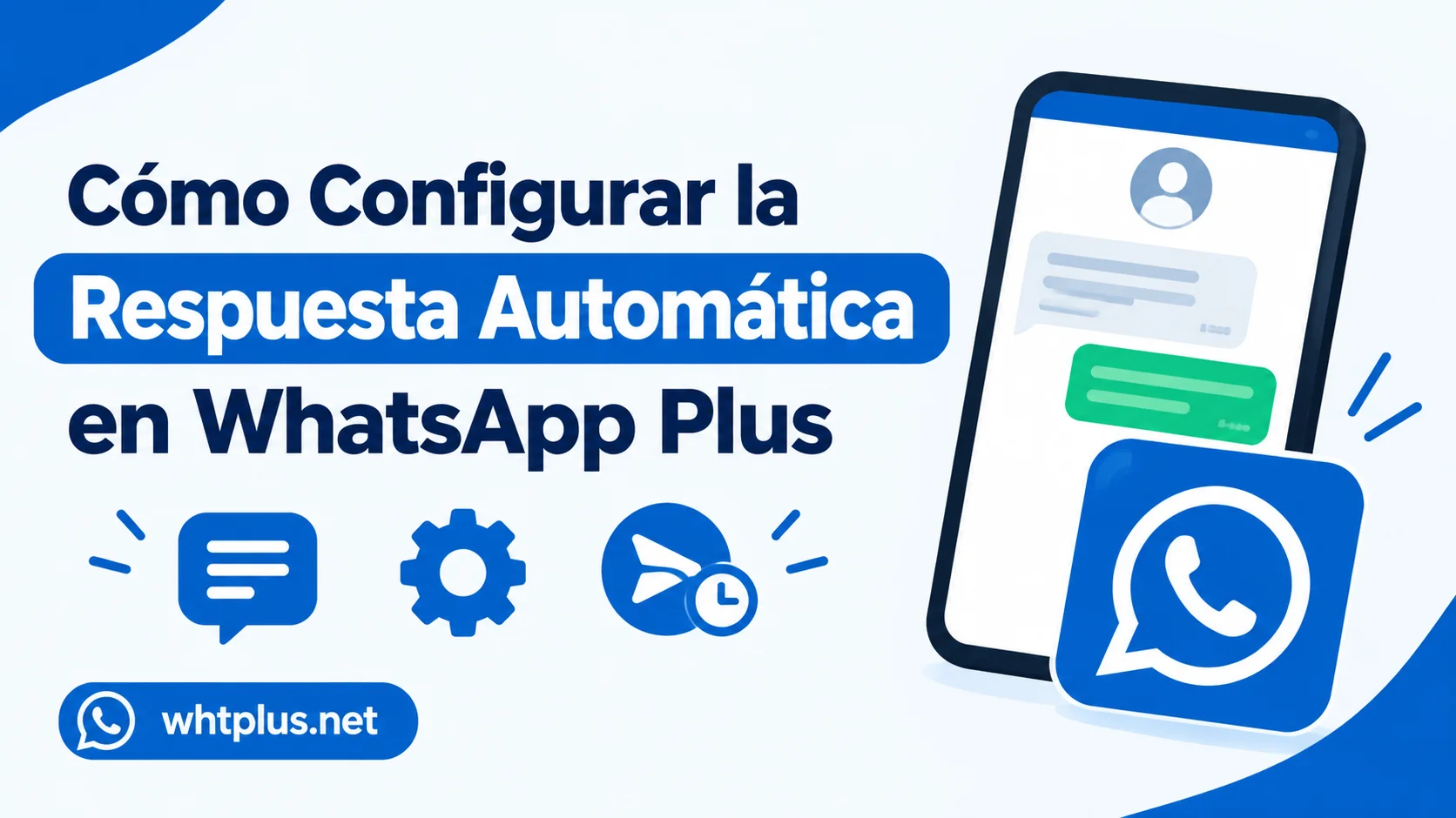 Cómo Configurar la Respuesta Automática en WhatsApp Plus