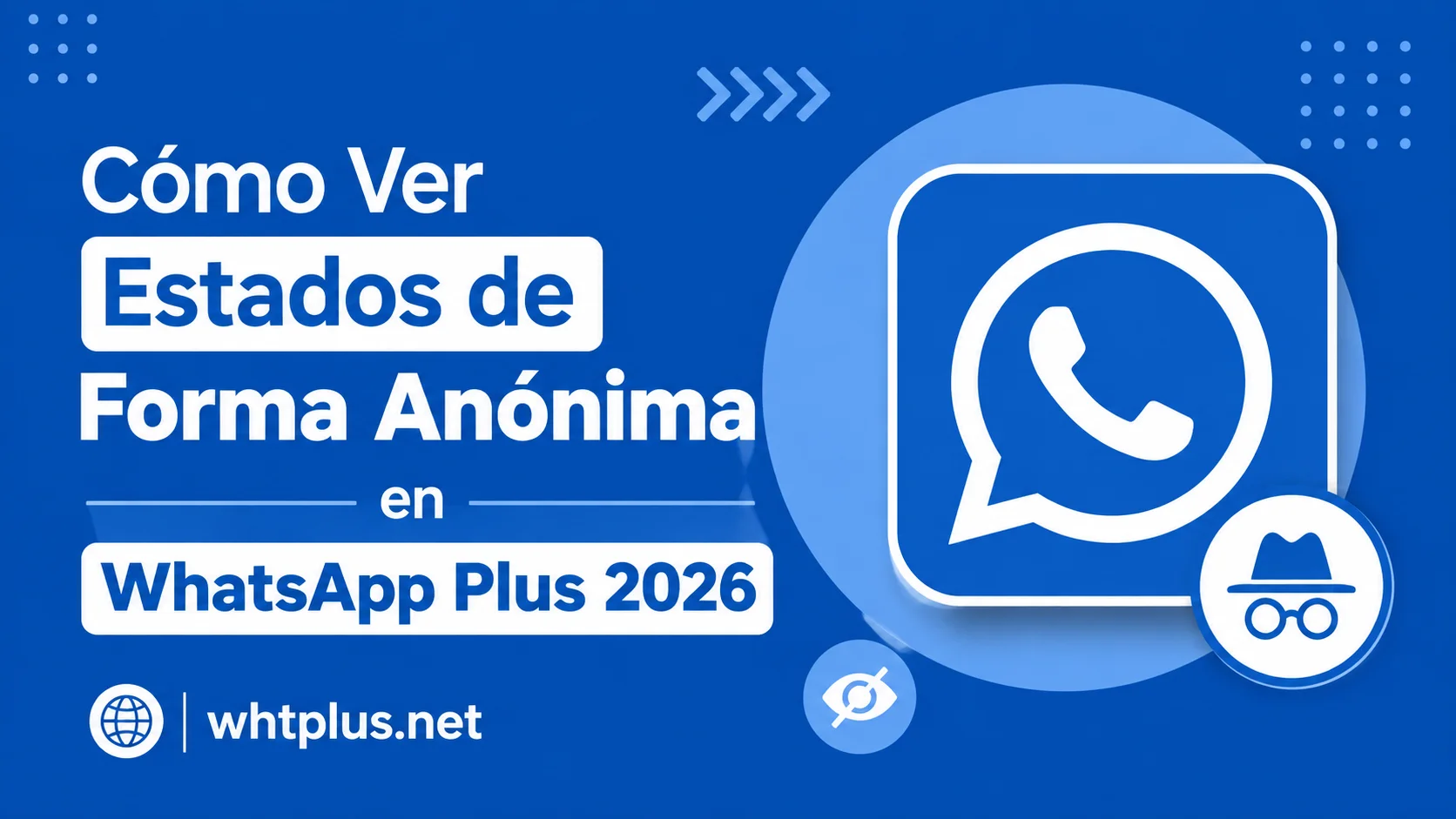 Cómo ver estados de forma anónima en WhatsApp Plus 2026