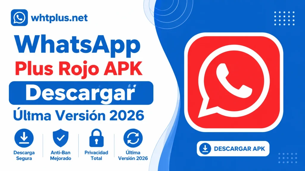 WhatsApp Plus Rojo APK Descargar Última Versión 2026